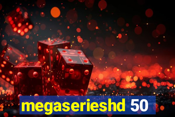 megaserieshd 50